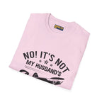 NOT My Husband’s Airplane T-Shirt - Pilot gifts - WWII warbird t-shirt