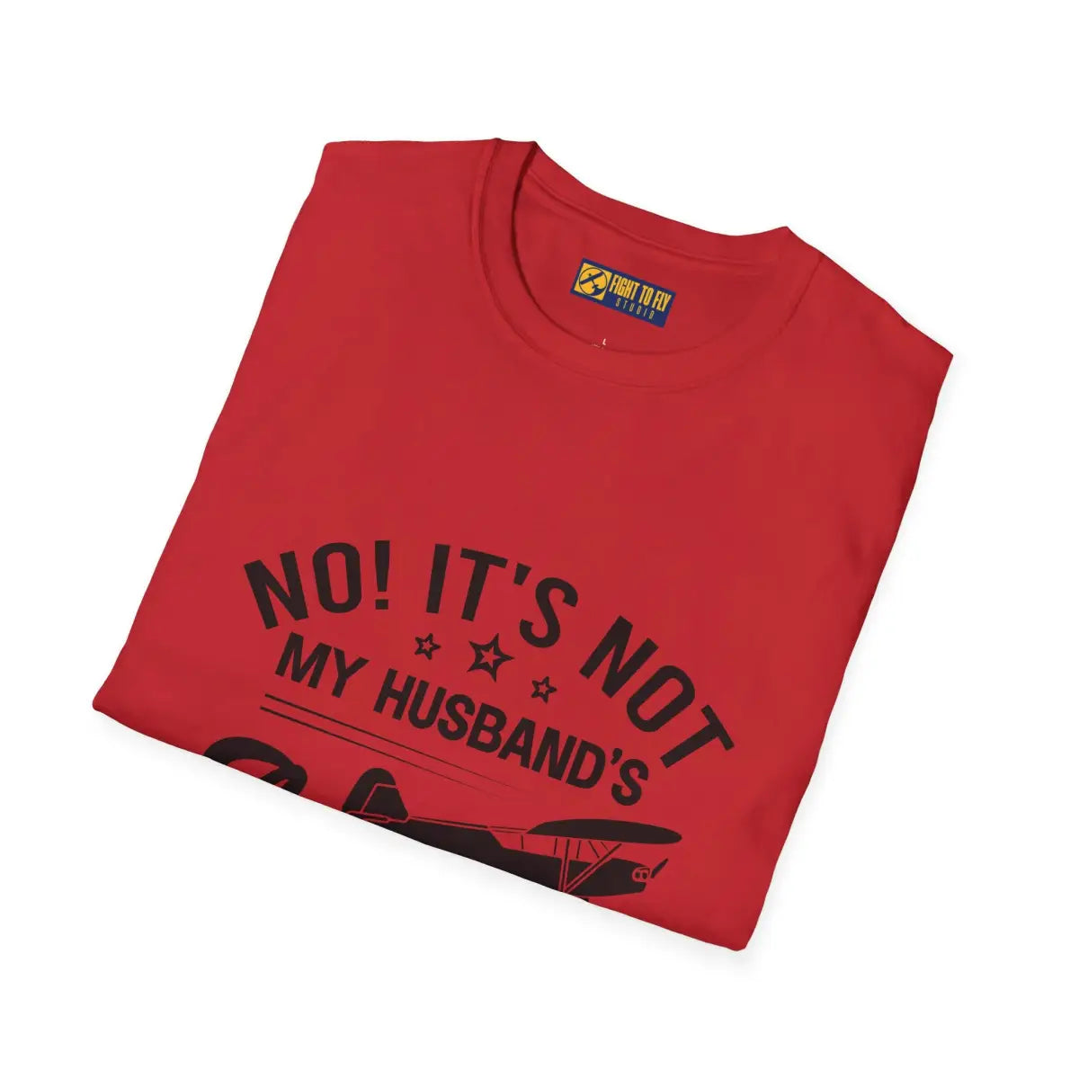 NOT My Husband’s Airplane T-Shirt - Pilot gifts - WWII warbird t-shirt