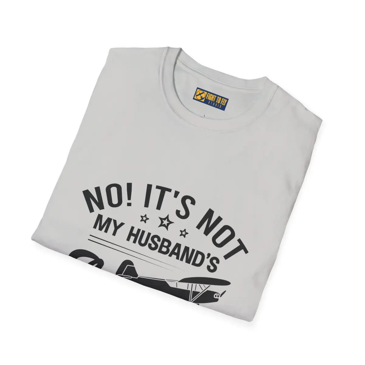 NOT My Husband’s Airplane T-Shirt - Pilot gifts - WWII warbird t-shirt