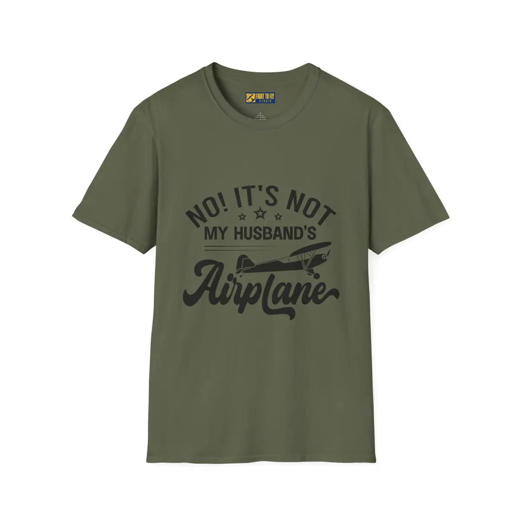 NOT My Husband’s Airplane T-Shirt - Pilot gifts - WWII warbird t-shirt