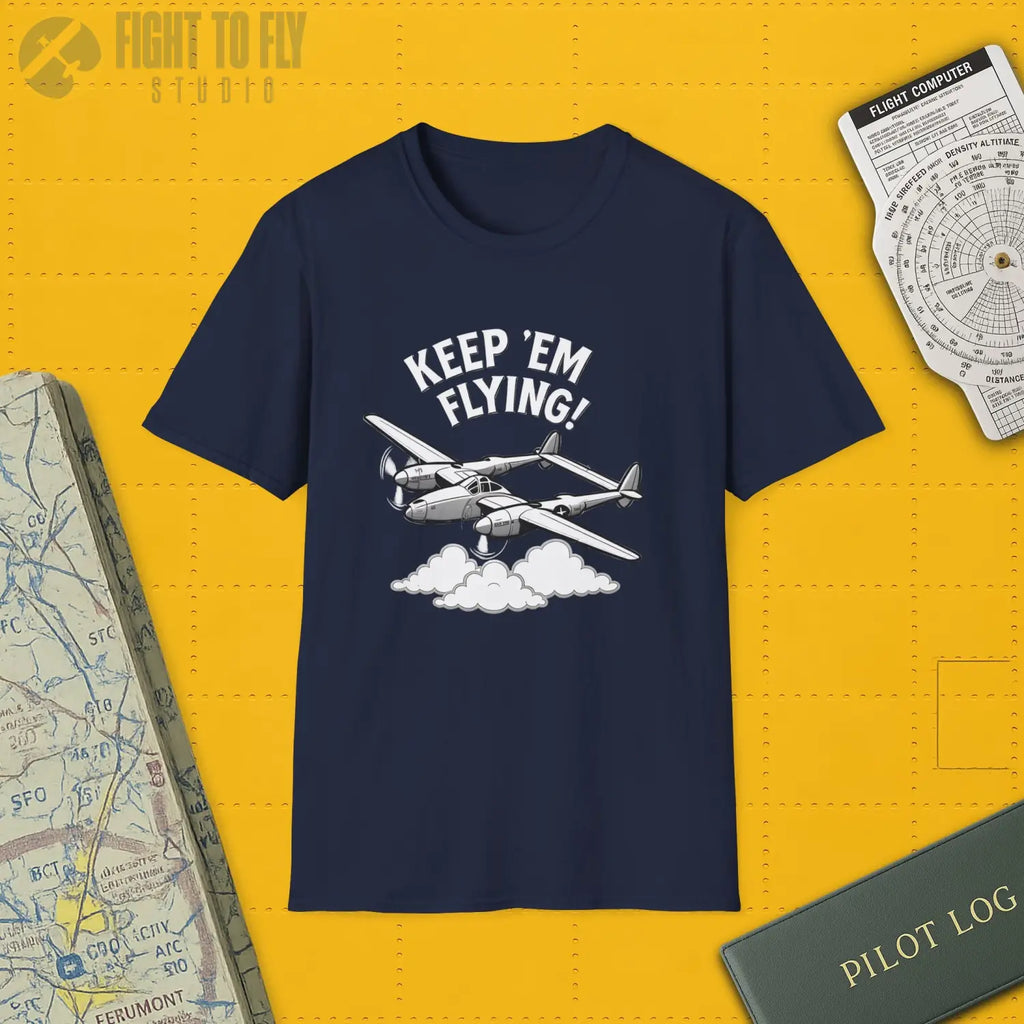 P-38 “Keep ’Em Flying!” - T-Shirt - Pilot gifts - WWII warbird t-shirt