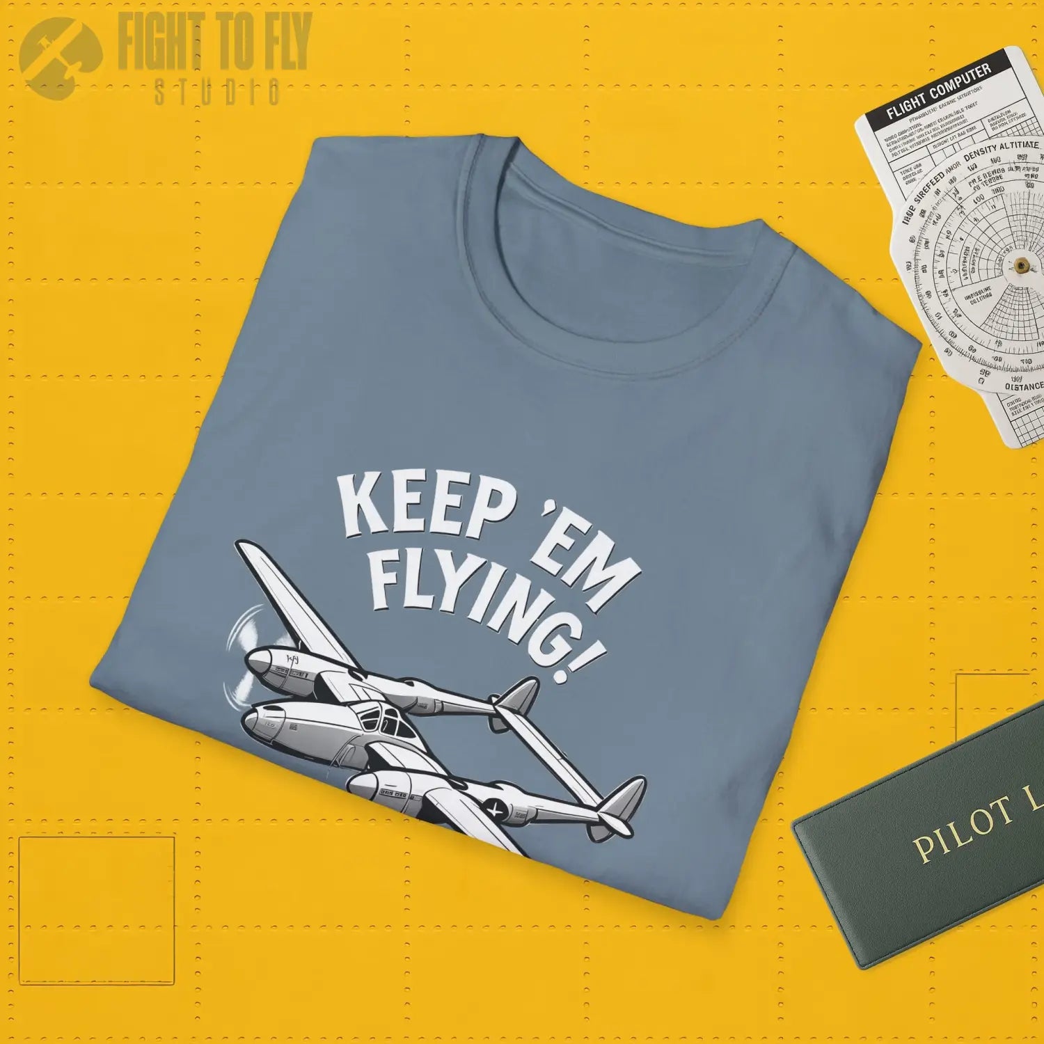 P-38 “Keep ’Em Flying!” - T-Shirt - Pilot gifts - WWII warbird t-shirt