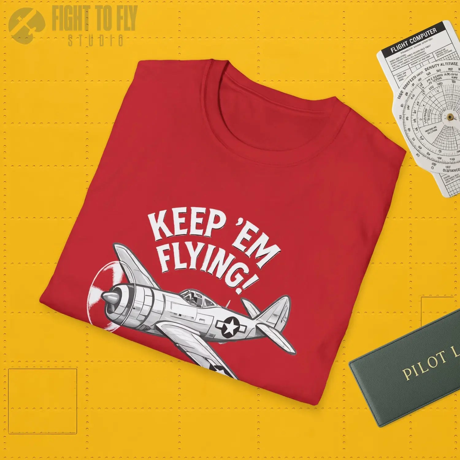 P-47 “Keep ’Em Flying!” - T-Shirt - Pilot gifts - WWII warbird t-shirt