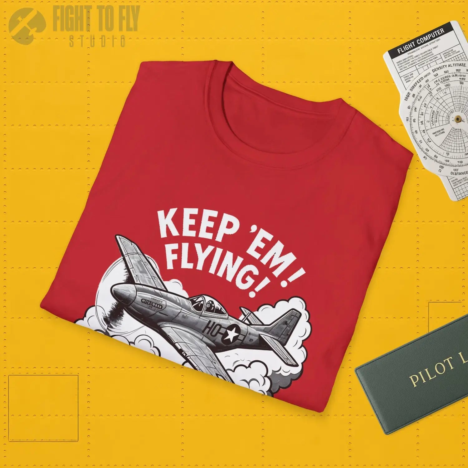 P-51 “Keep ’Em Flying!” - T-Shirt - Pilot gifts - WWII warbird t-shirt