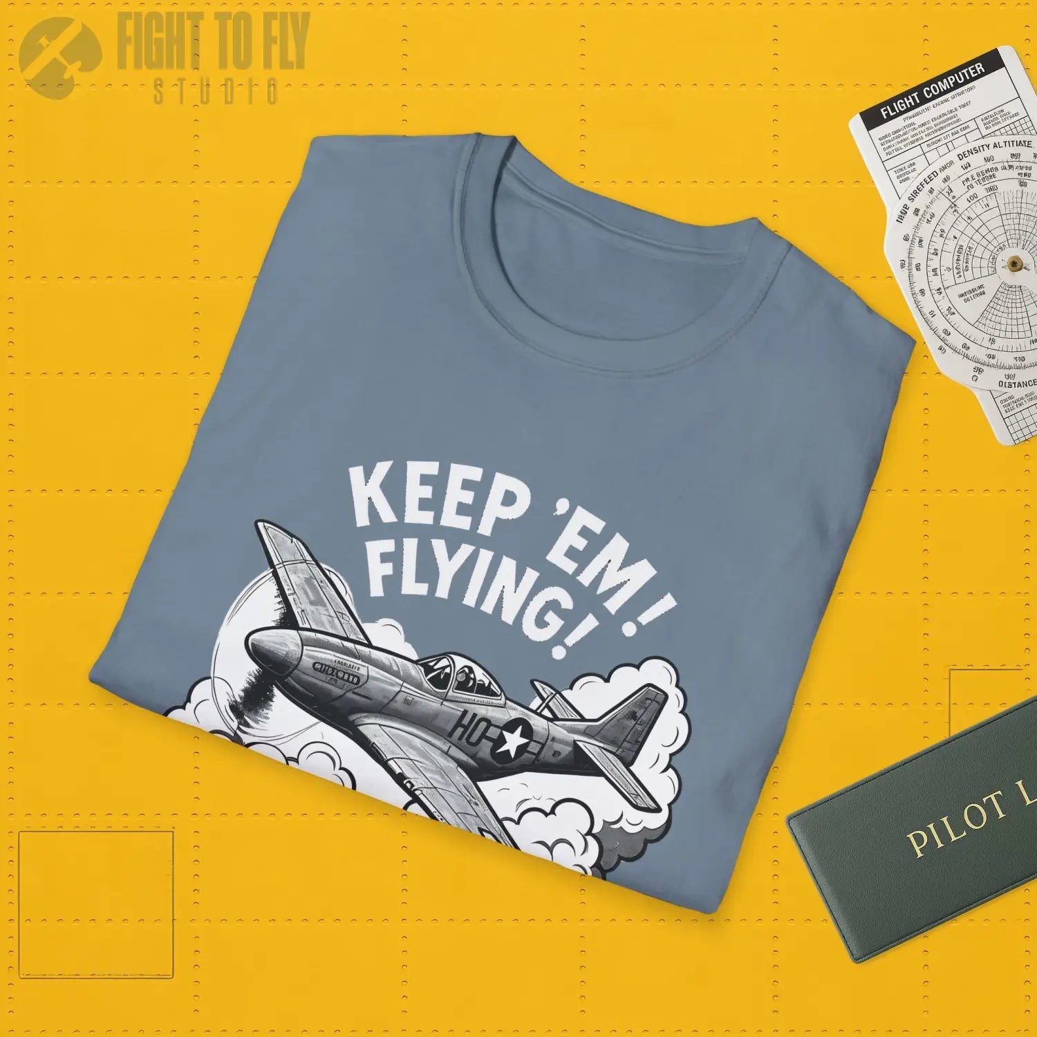 P-51 “Keep ’Em Flying!” - T-Shirt - Pilot gifts - WWII warbird t-shirt
