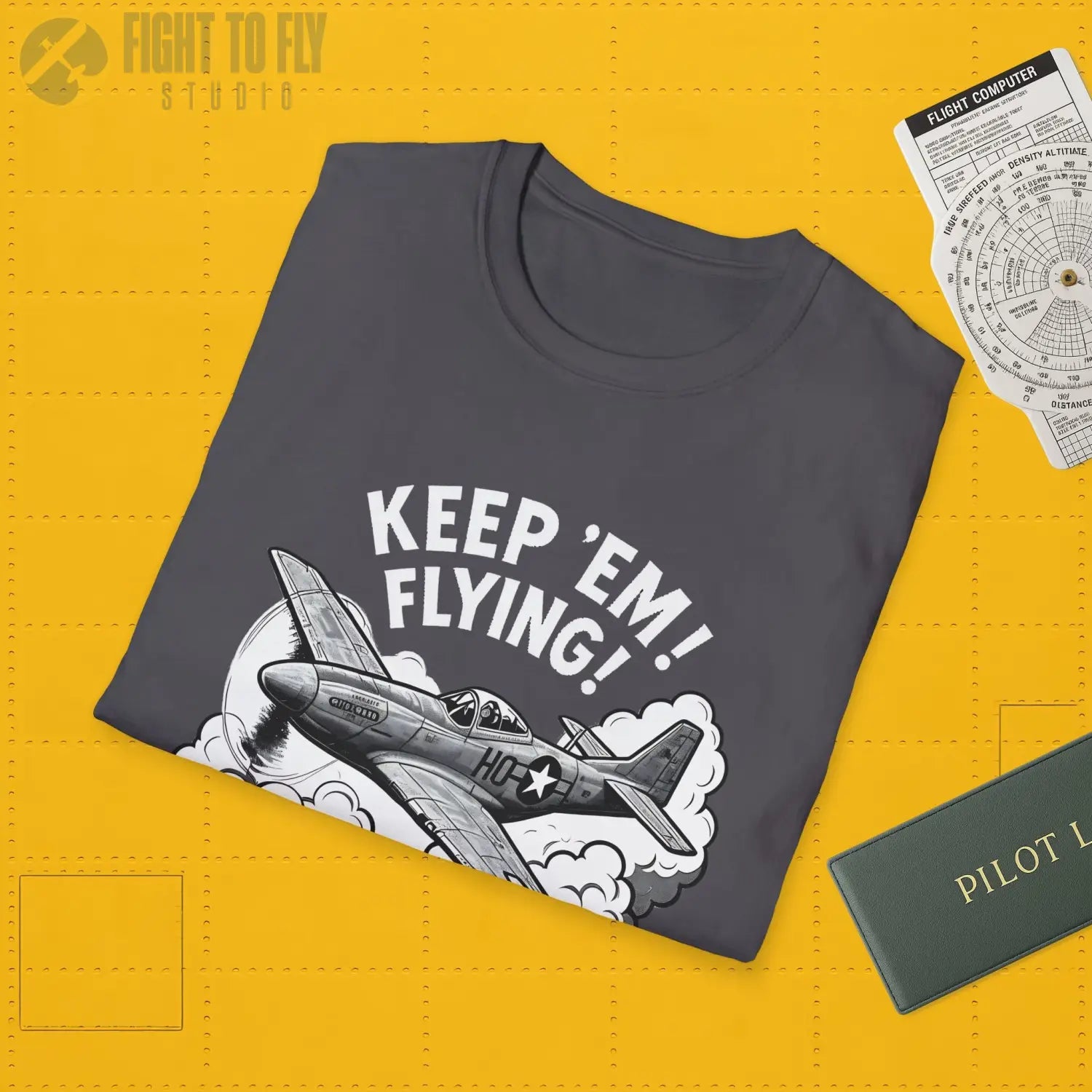 P-51 “Keep ’Em Flying!” - T-Shirt - Pilot gifts - WWII warbird t-shirt