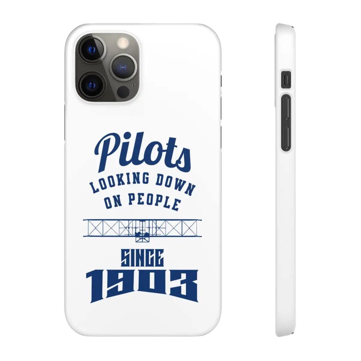Pilot Theme Snap Case - Looking Down on People Since 1903 - Phone - Gifts for pilots - Aviation apparel