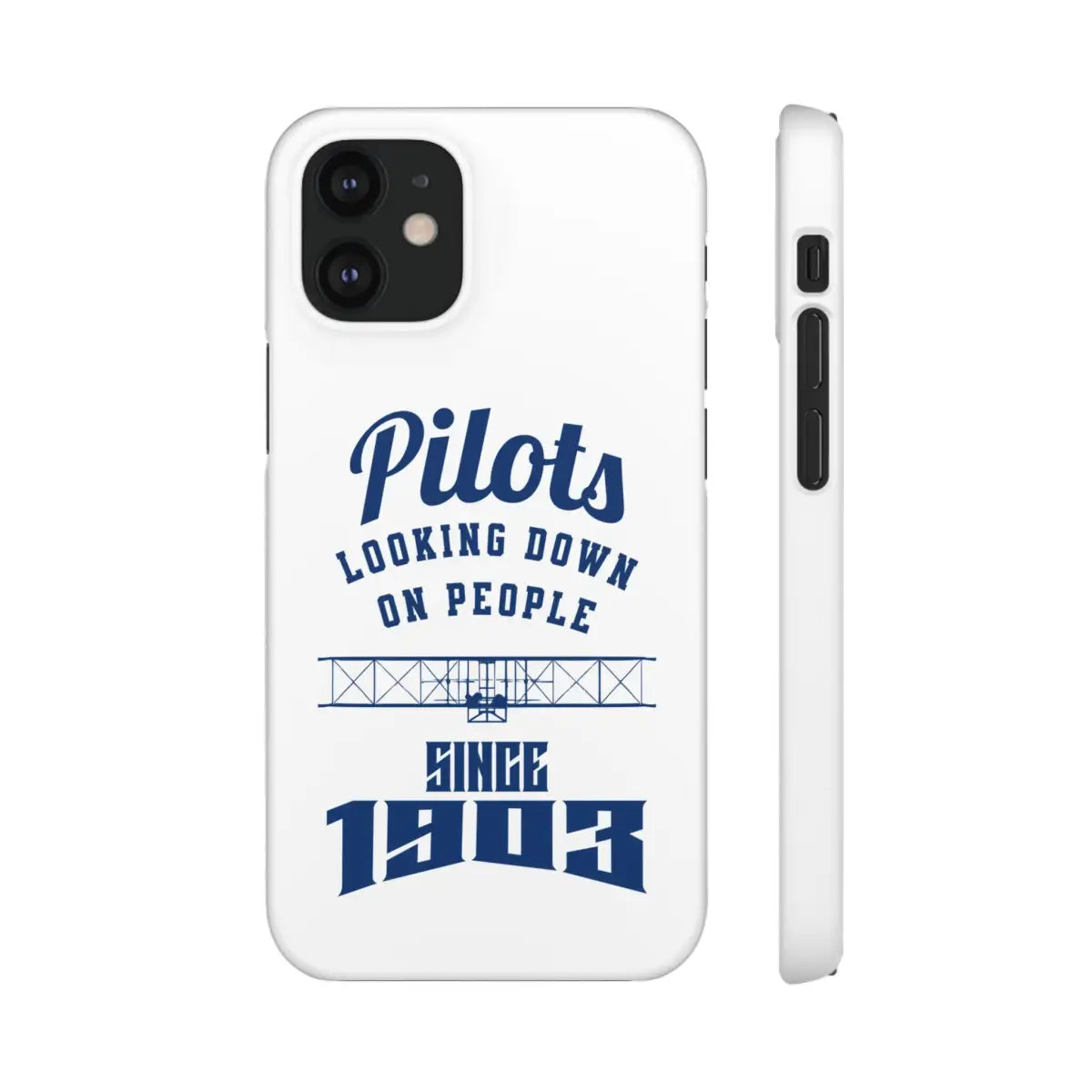 Pilot Theme Snap Case - Looking Down on People Since 1903 - Phone - Gifts for pilots - Aviation apparel