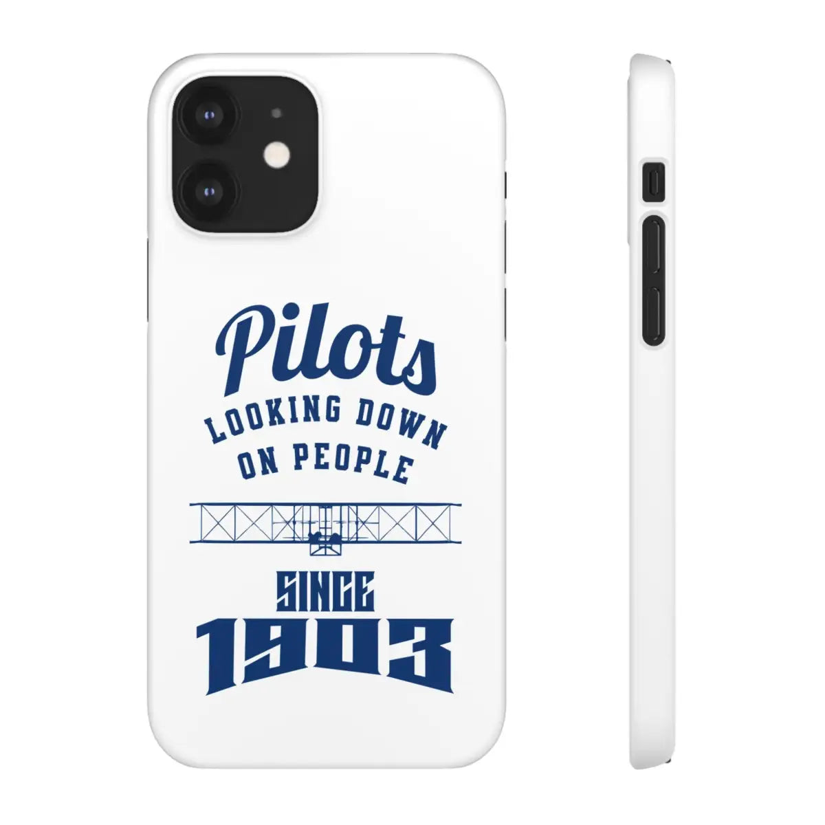 Pilot Theme Snap Case - Looking Down on People Since 1903 - Phone - Gifts for pilots - Aviation apparel