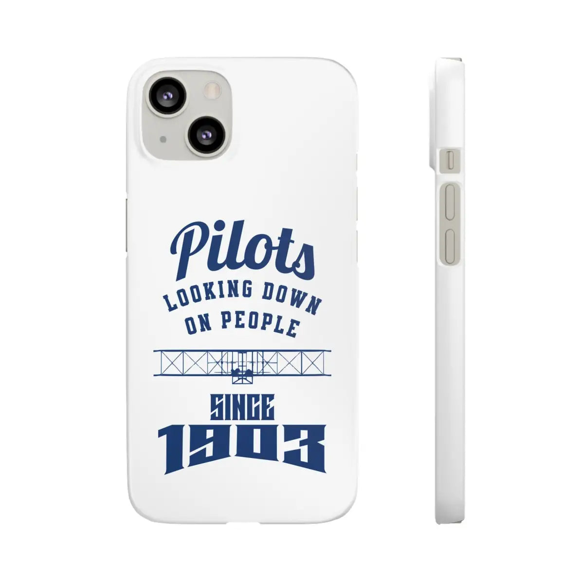 Pilot Theme Snap Case - Looking Down on People Since 1903 - Phone - Gifts for pilots - Aviation apparel