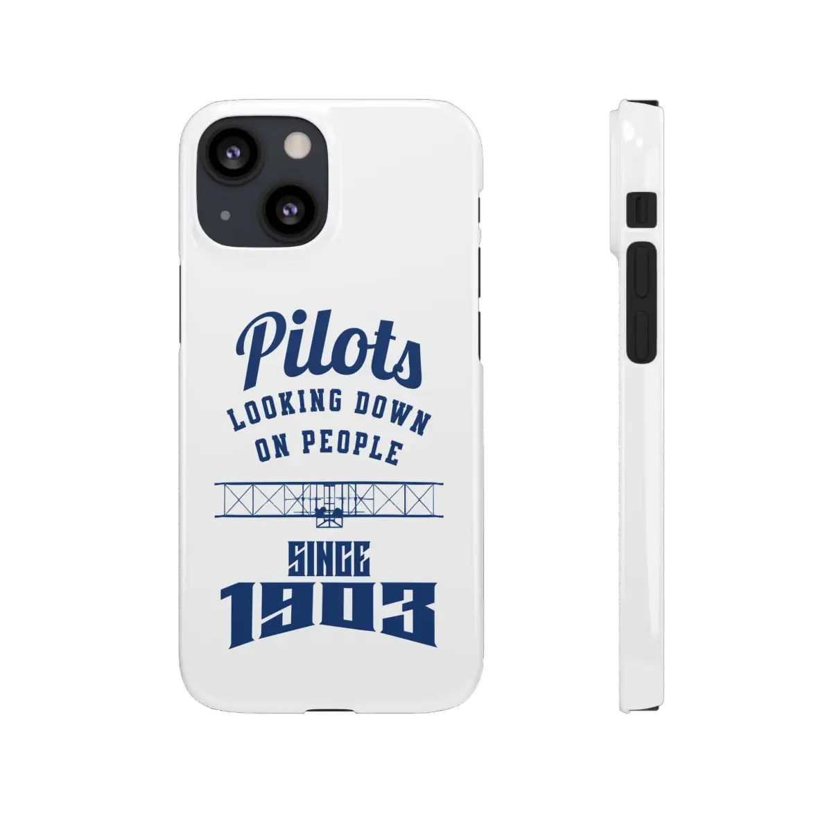 Pilot Theme Snap Case - Looking Down on People Since 1903 - Phone - Gifts for pilots - Aviation apparel