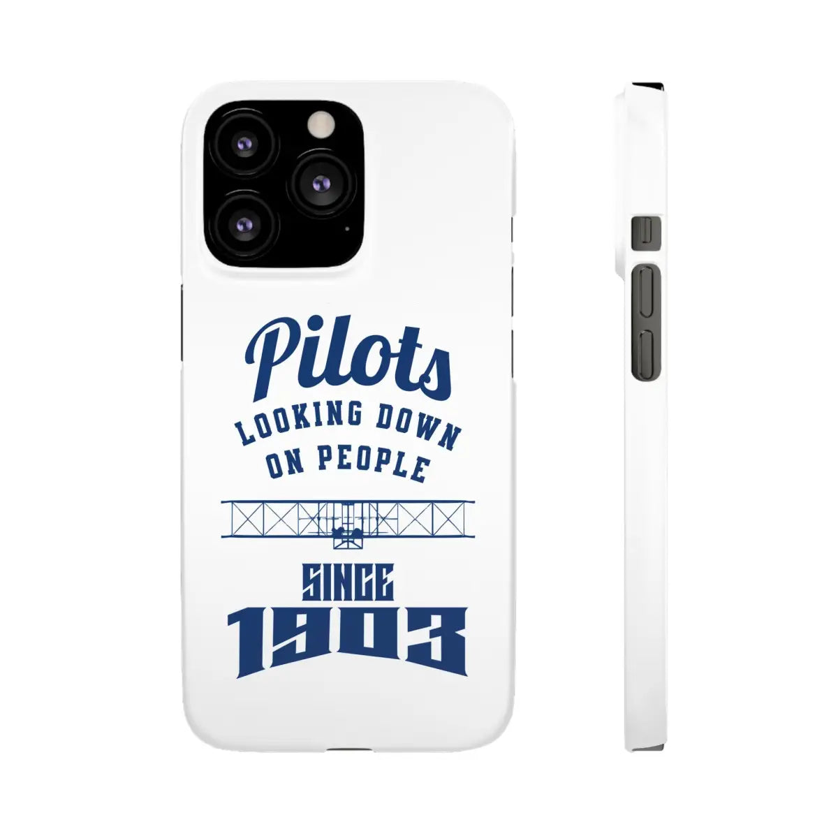 Pilot Theme Snap Case - Looking Down on People Since 1903 - Phone - Gifts for pilots - Aviation apparel