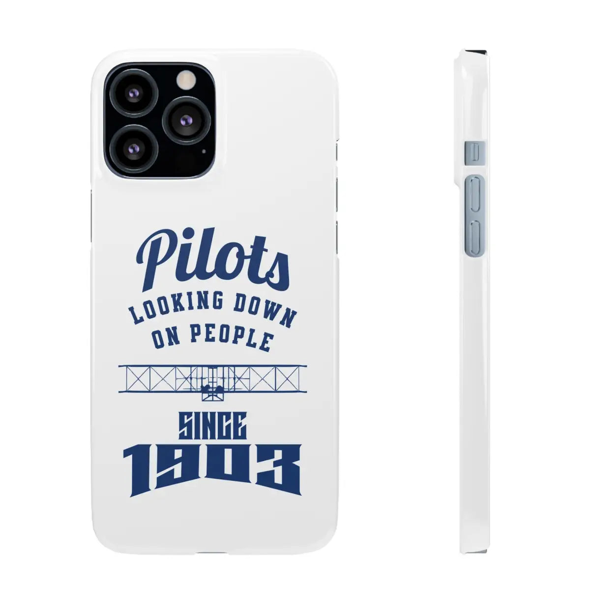 Pilot Theme Snap Case - Looking Down on People Since 1903 - Phone - Gifts for pilots - Aviation apparel