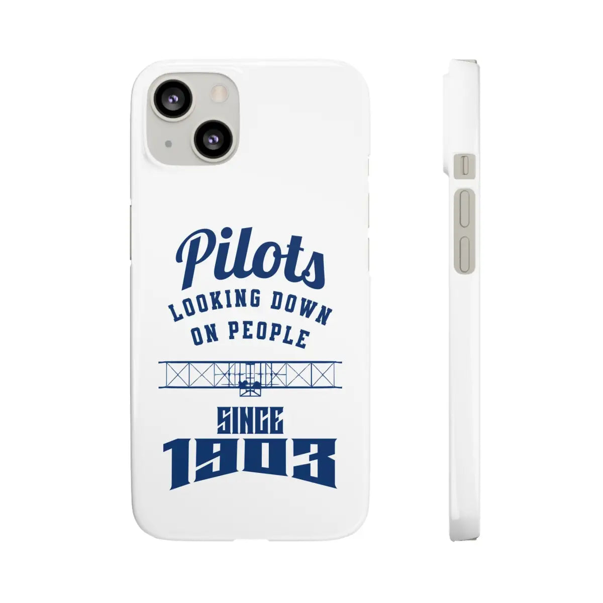 Pilot Theme Snap Case - Looking Down on People Since 1903 - Phone - Gifts for pilots - Aviation apparel