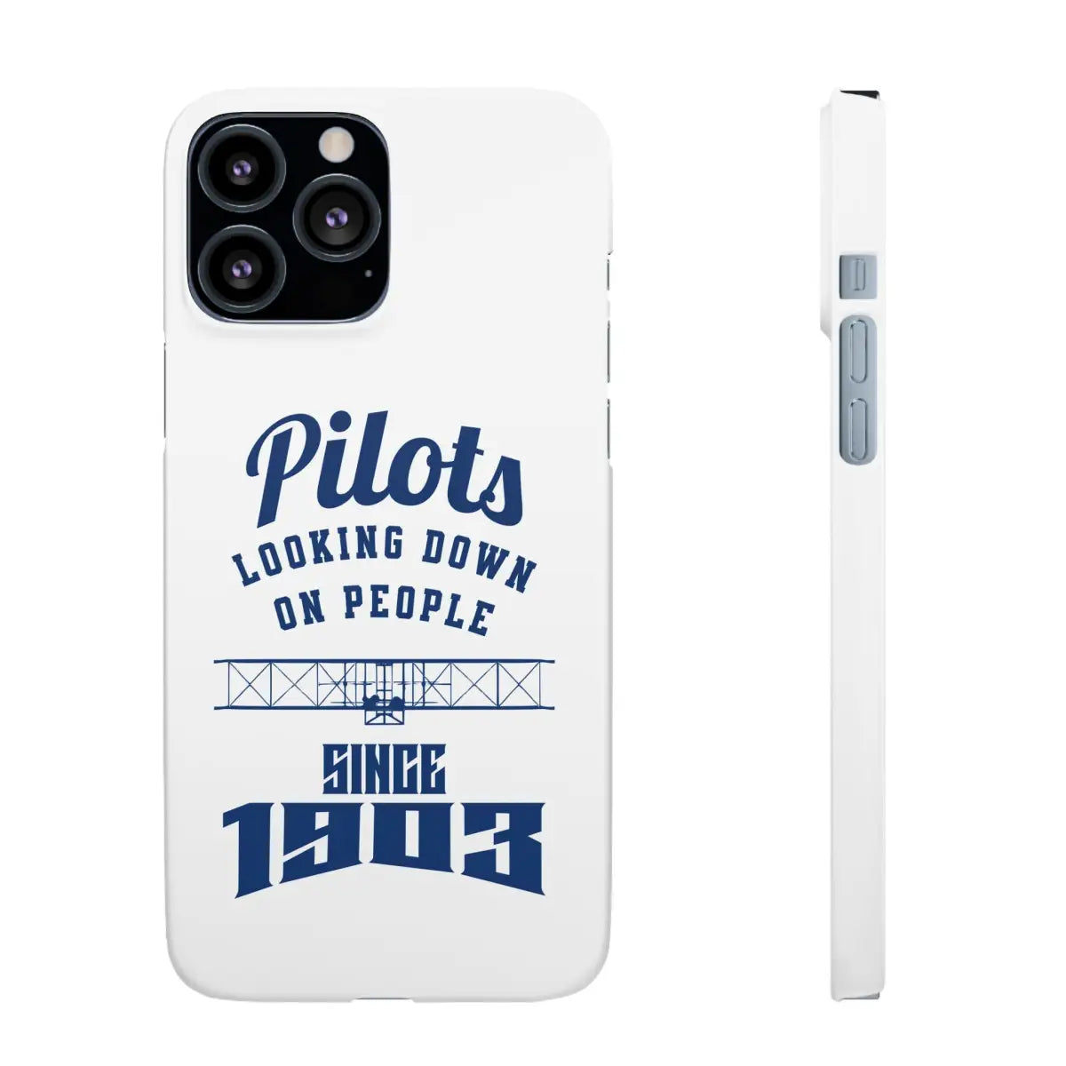 Pilot Theme Snap Case - Looking Down on People Since 1903 - Phone - Gifts for pilots - Aviation apparel