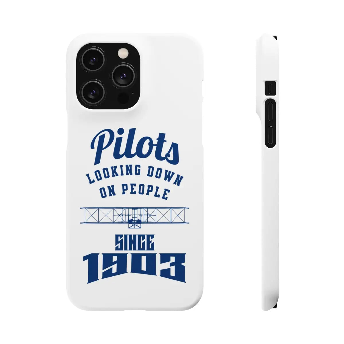 Pilot Theme Snap Case - Looking Down on People Since 1903 - Phone - Gifts for pilots - Aviation apparel