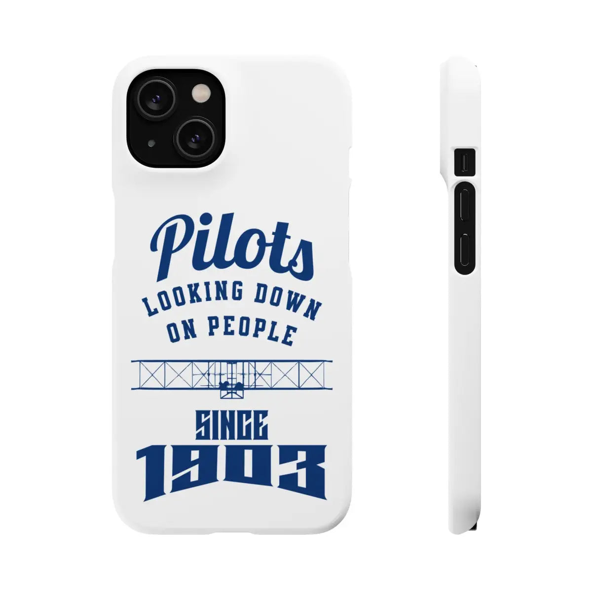 Pilot Theme Snap Case - Looking Down on People Since 1903 - Phone - Gifts for pilots - Aviation apparel