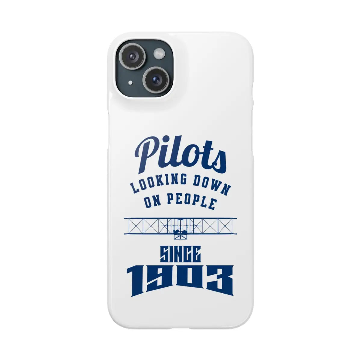 Pilot Theme Snap Case - Looking Down on People Since 1903 - Phone - Gifts for pilots - Aviation apparel