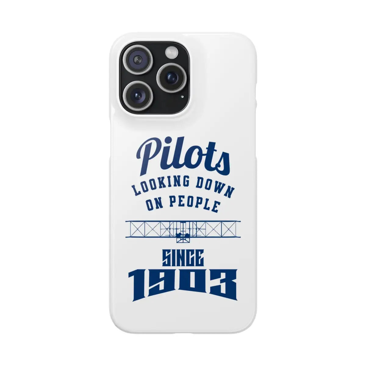 Pilot Theme Snap Case - Looking Down on People Since 1903 - Phone - Gifts for pilots - Aviation apparel