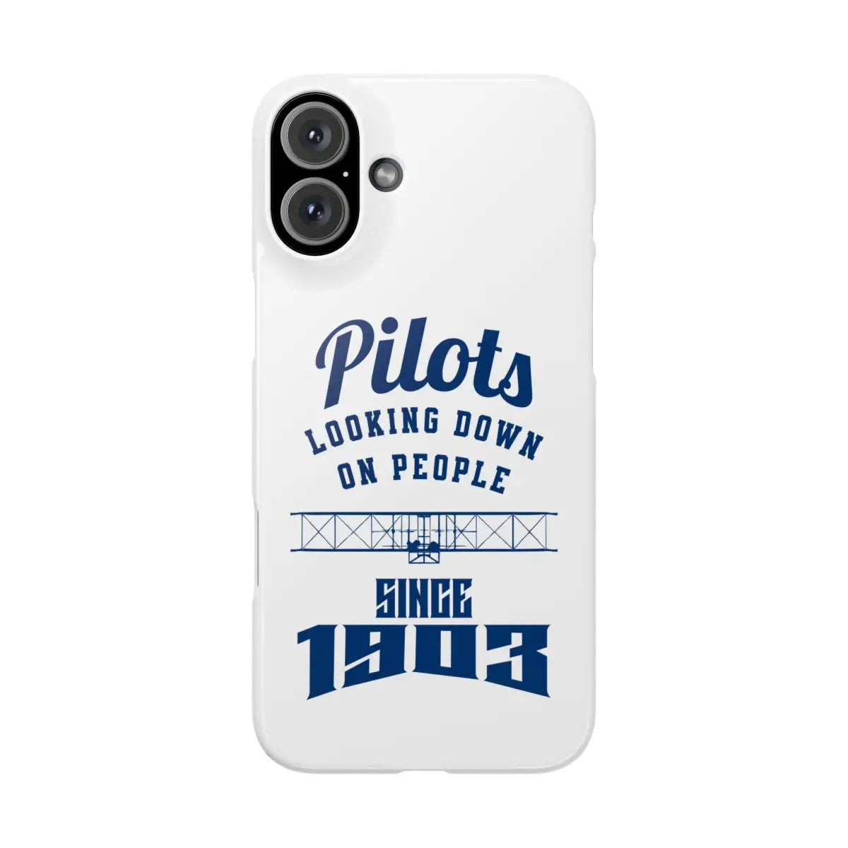 Pilot Theme Snap Case - Looking Down on People Since 1903 - Phone - Gifts for pilots - Aviation apparel