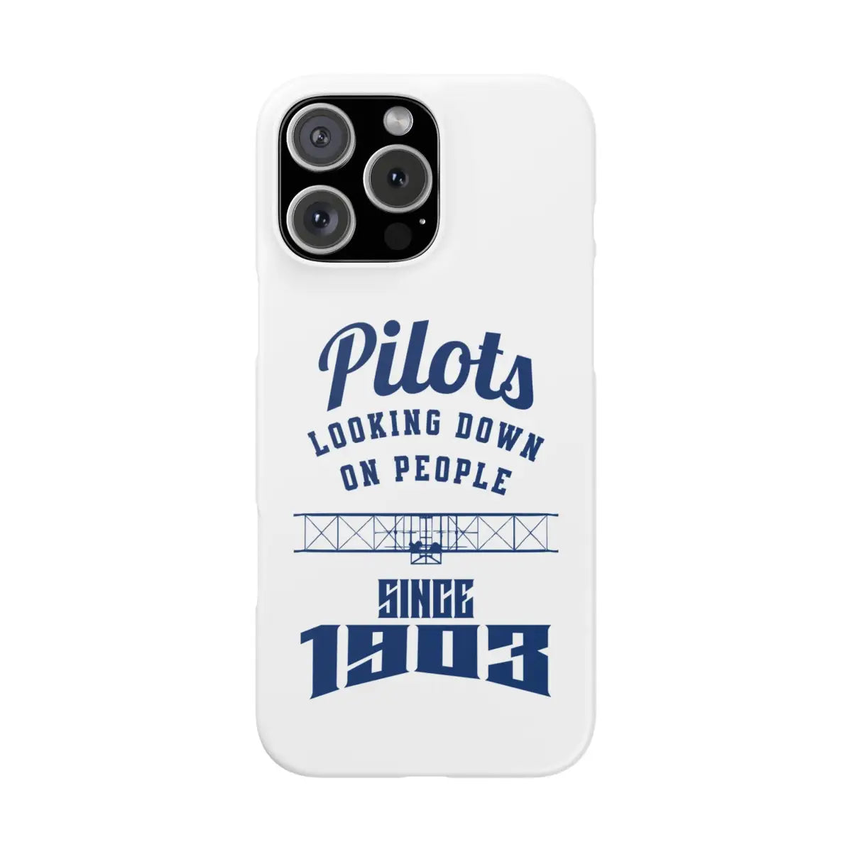 Pilot Theme Snap Case - Looking Down on People Since 1903 - Phone - Gifts for pilots - Aviation apparel