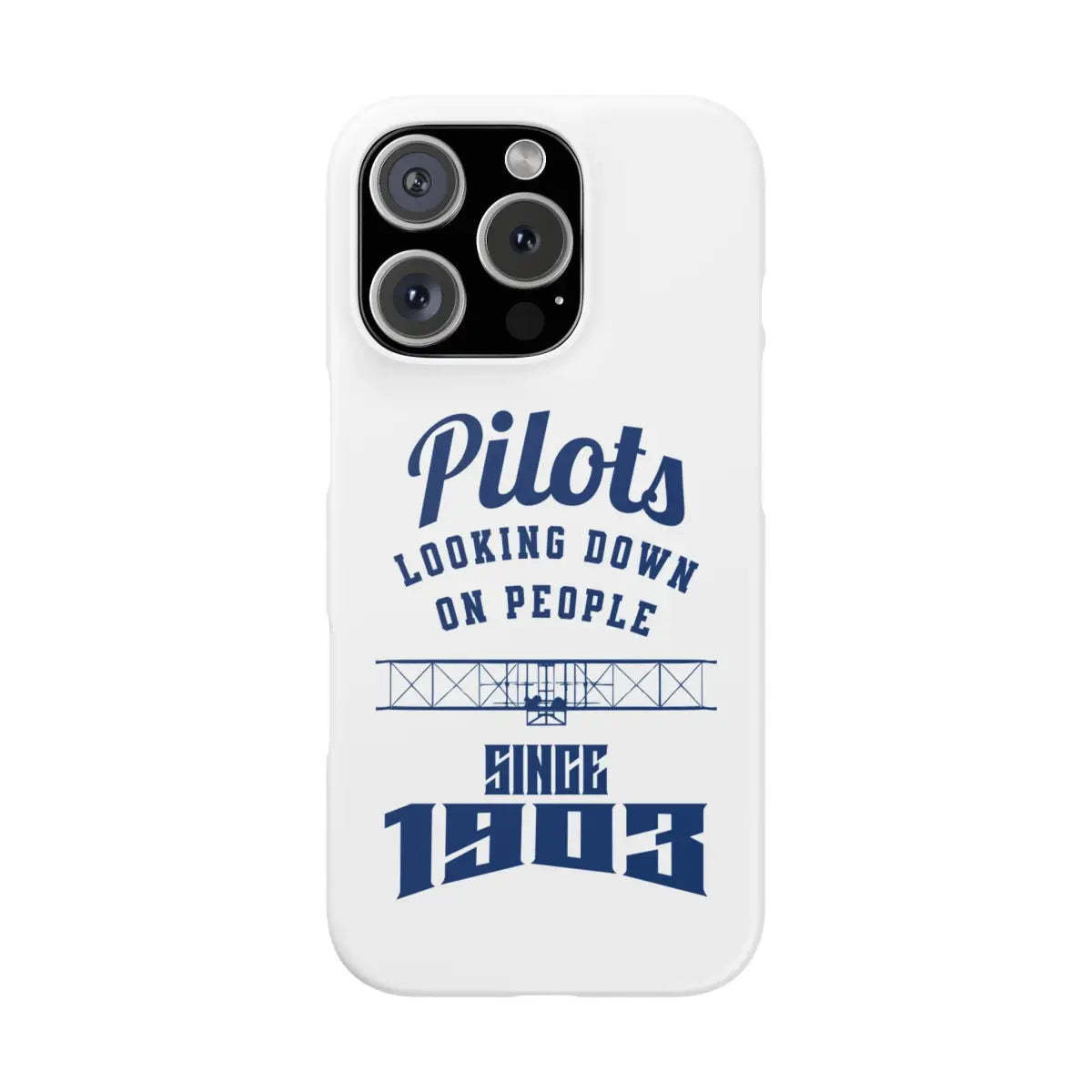 Pilot Theme Snap Case - Looking Down on People Since 1903 - Phone - Gifts for pilots - Aviation apparel