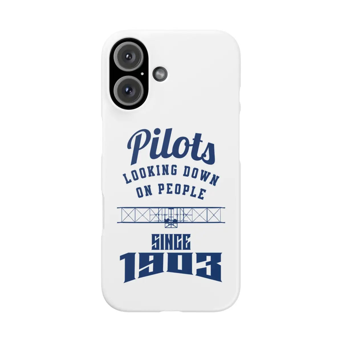 Pilot Theme Snap Case - Looking Down on People Since 1903 - Phone - Gifts for pilots - Aviation apparel