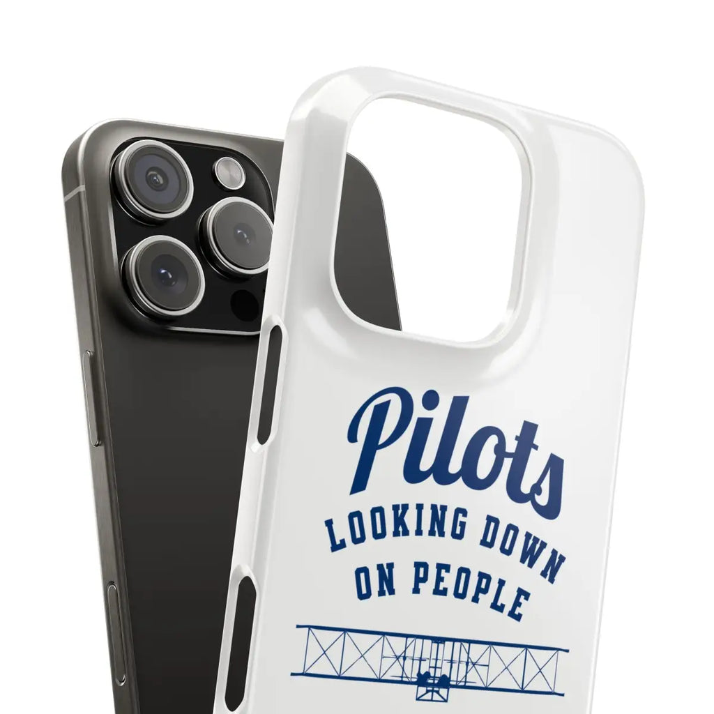 Pilot Theme Snap Case - Looking Down on People Since 1903 - Phone - Gifts for pilots - Aviation apparel