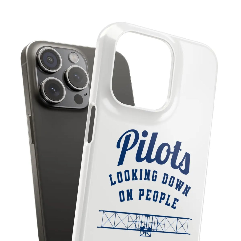 Pilot Theme Snap Case - Looking Down on People Since 1903 - Phone - Gifts for pilots - Aviation apparel