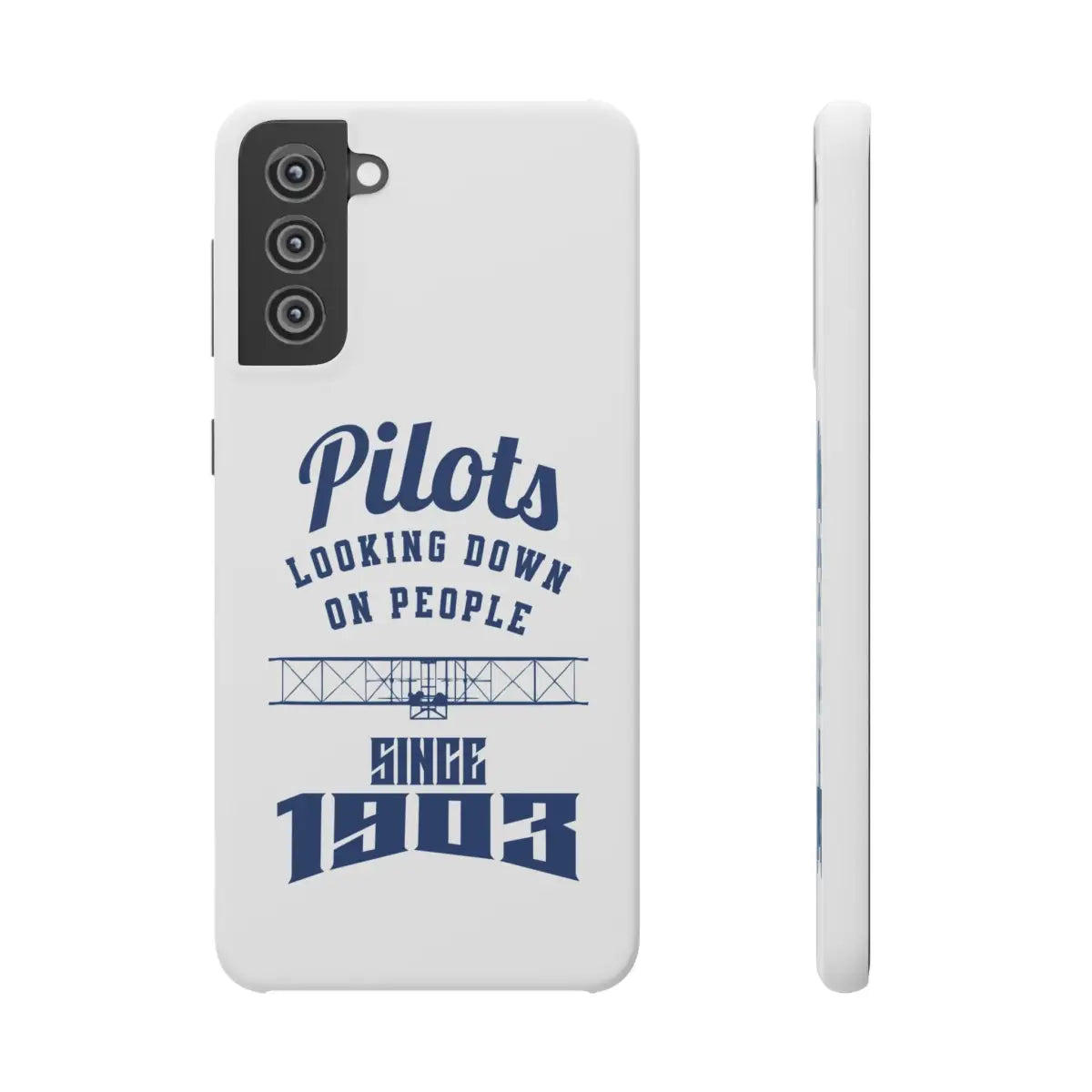 Pilot Theme Snap Case - Looking Down on People Since 1903 - Phone - Gifts for pilots - Aviation apparel