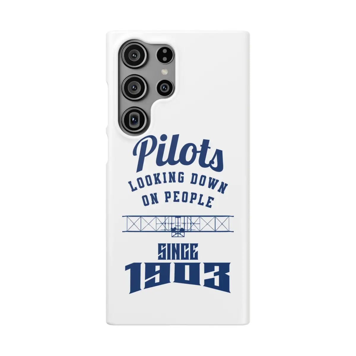 Pilot Theme Snap Case - Looking Down on People Since 1903 - Phone - Gifts for pilots - Aviation apparel