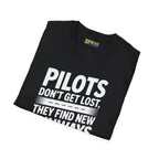 Pilots Don’t Get Lost - T-Shirt - Pilot gifts - WWII warbird t-shirt