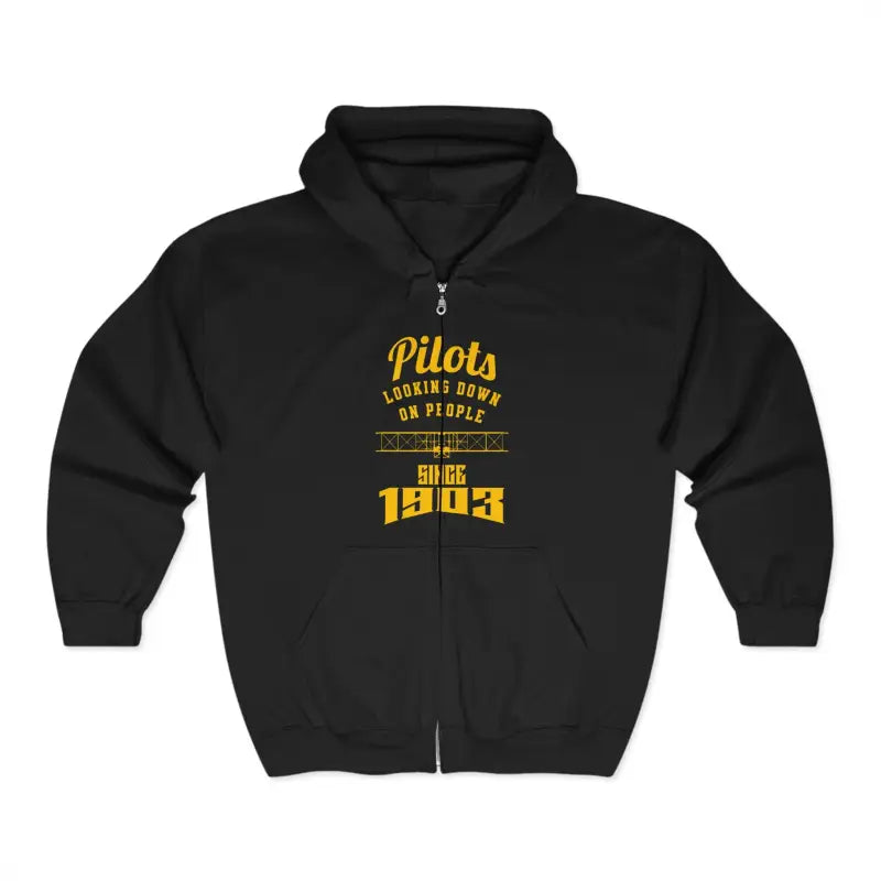 Pilots-Looking Down On People Since 1903 Full Zip Hoodie - Gifts for pilots - Aviation apparel