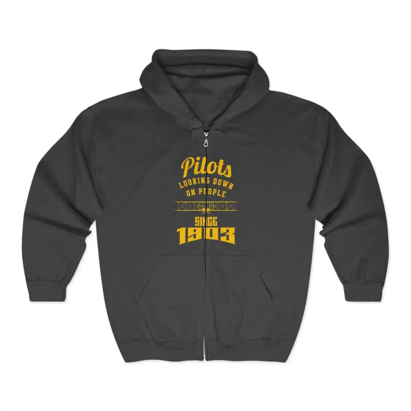 Pilots-Looking Down On People Since 1903 Full Zip Hoodie - Gifts for pilots - Aviation apparel