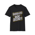 Radicalized by Basic Decency T-Shirt - Pilot gifts - WWII warbird t-shirt