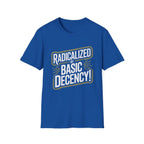 Radicalized by Basic Decency T-Shirt - Pilot gifts - WWII warbird t-shirt