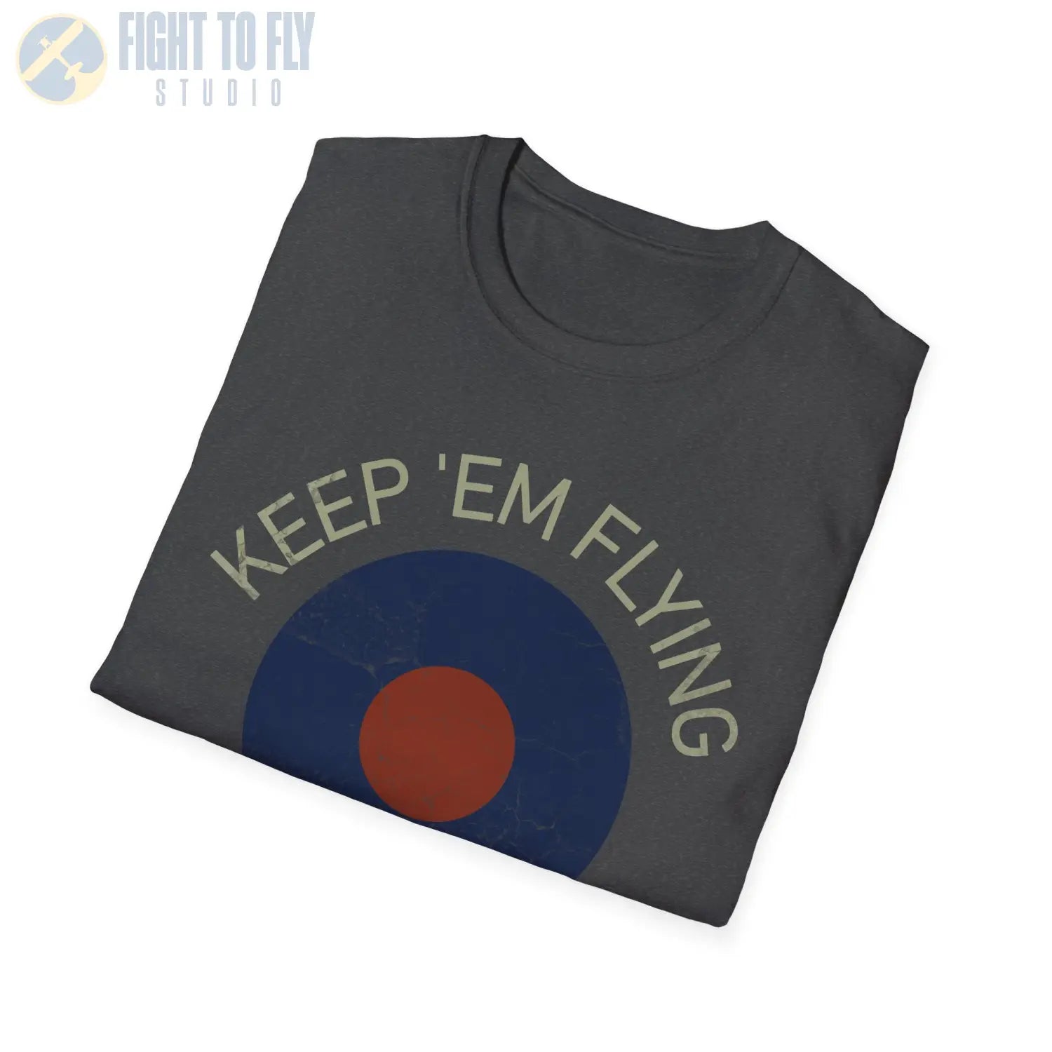 RAF Type B Roundel “Keep ’Em Flying” - T-Shirt - Pilot gifts - WWII warbird t-shirt