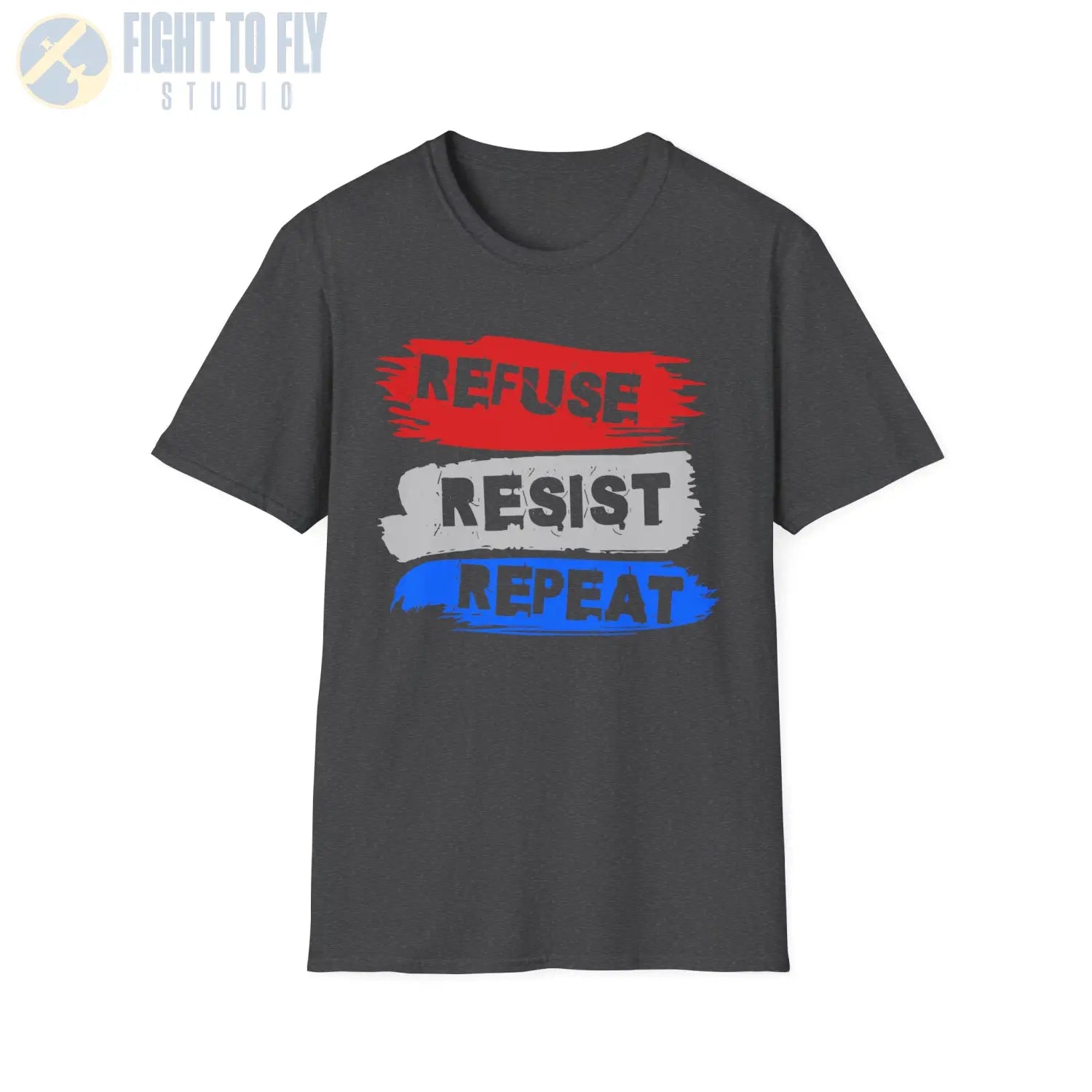 Refuse. Resist. Repeat. (Alternate Edition) - T-Shirt - Pilot gifts - WWII warbird t-shirt