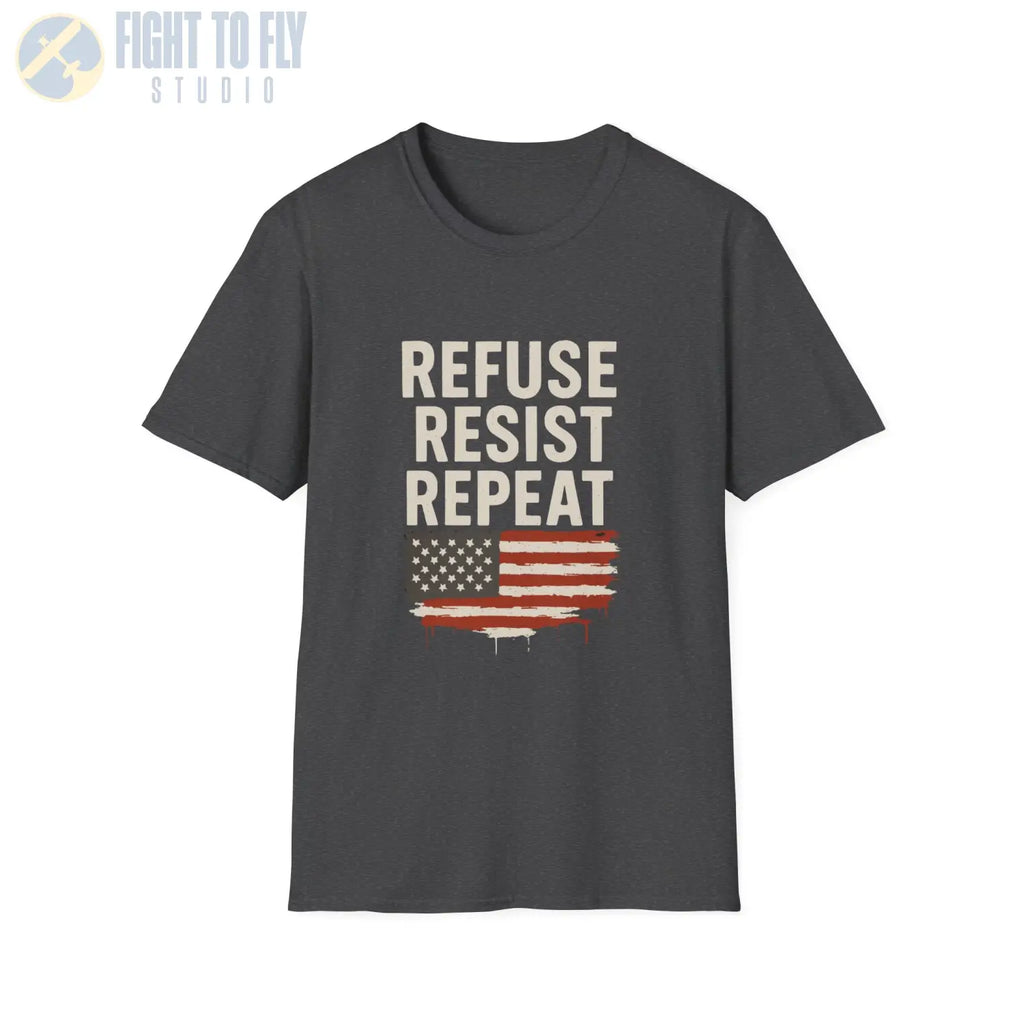 Refuse. Resist. Repeat. - T-Shirt - Pilot gifts - WWII warbird t-shirt