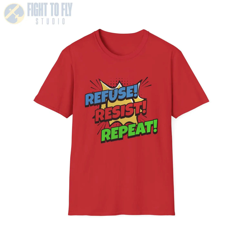 Refuse! Resist! Repeat! - T-Shirt - Pilot gifts - WWII warbird t-shirt