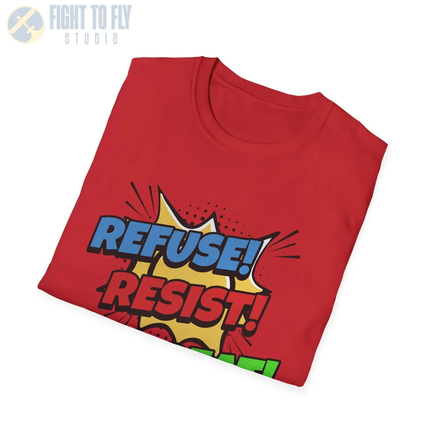 Refuse! Resist! Repeat! - T-Shirt - Pilot gifts - WWII warbird t-shirt