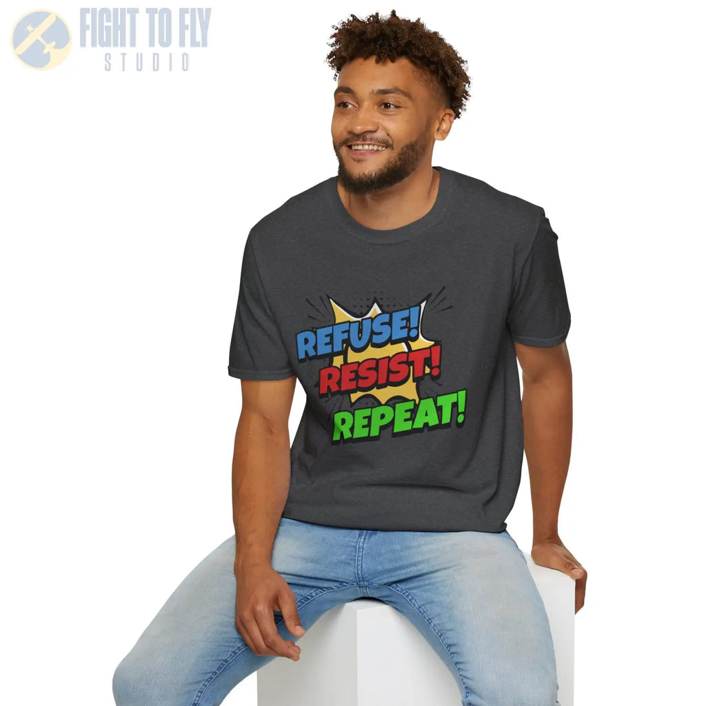 Refuse! Resist! Repeat! - T-Shirt - Pilot gifts - WWII warbird t-shirt