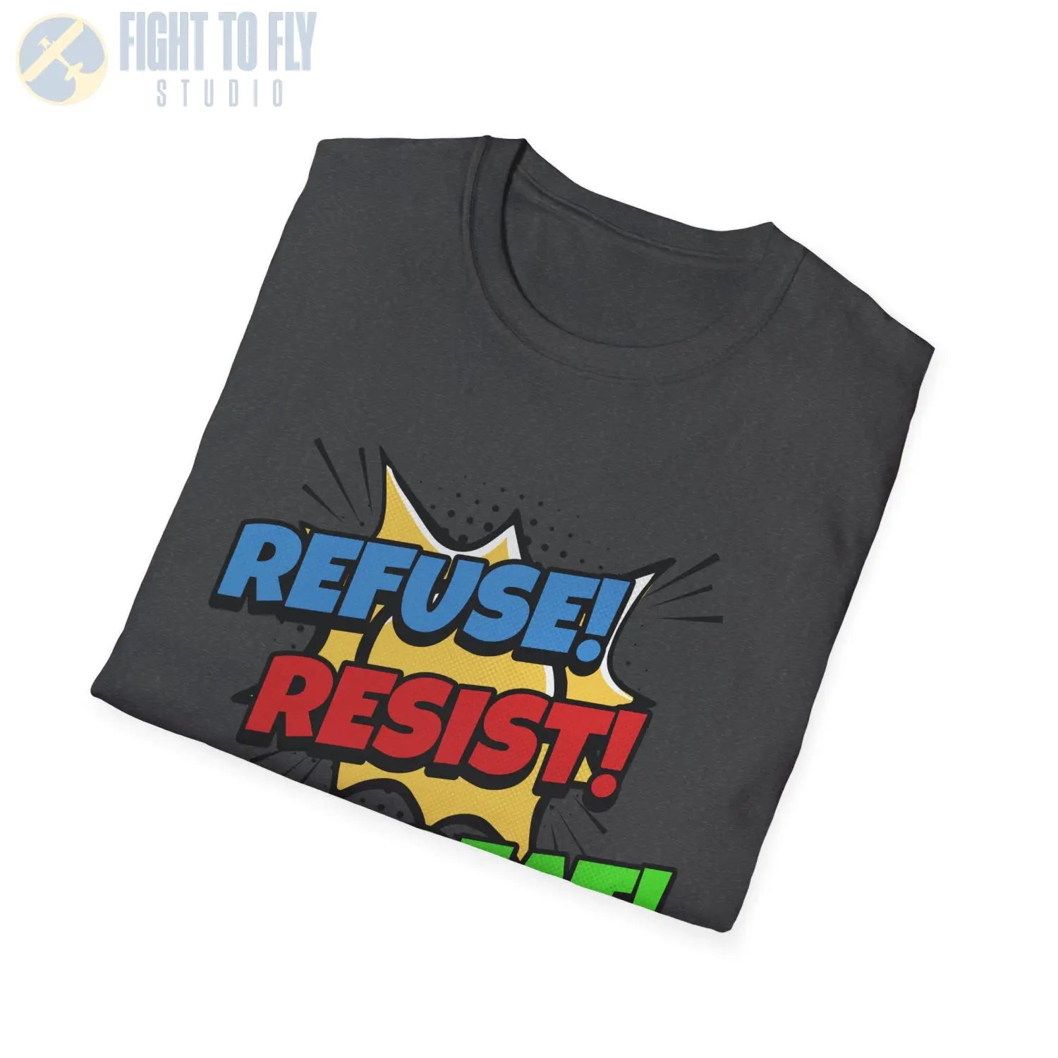 Refuse! Resist! Repeat! - T-Shirt - Pilot gifts - WWII warbird t-shirt