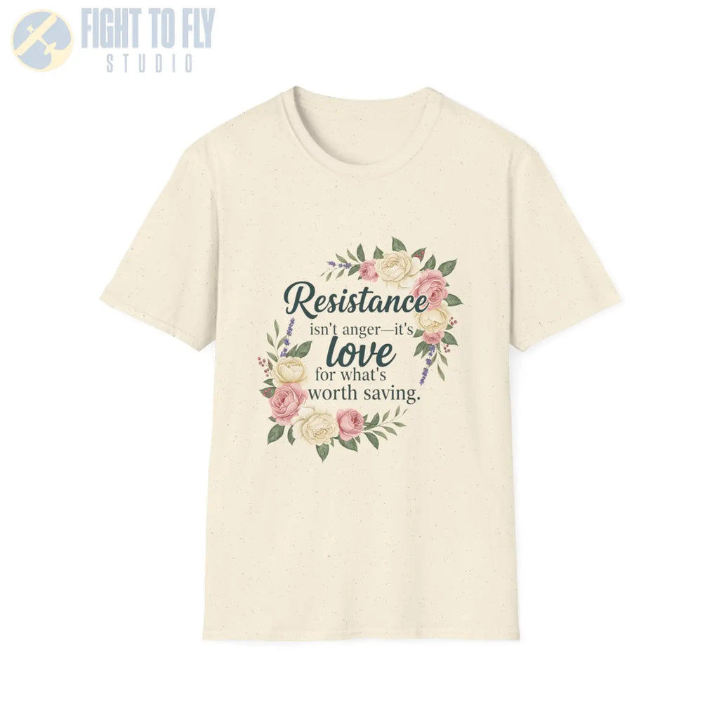 Resistance Isn’t Anger – It’s Love for What’s Worth Saving - T-Shirt - Pilot gifts - WWII warbird t-shirt