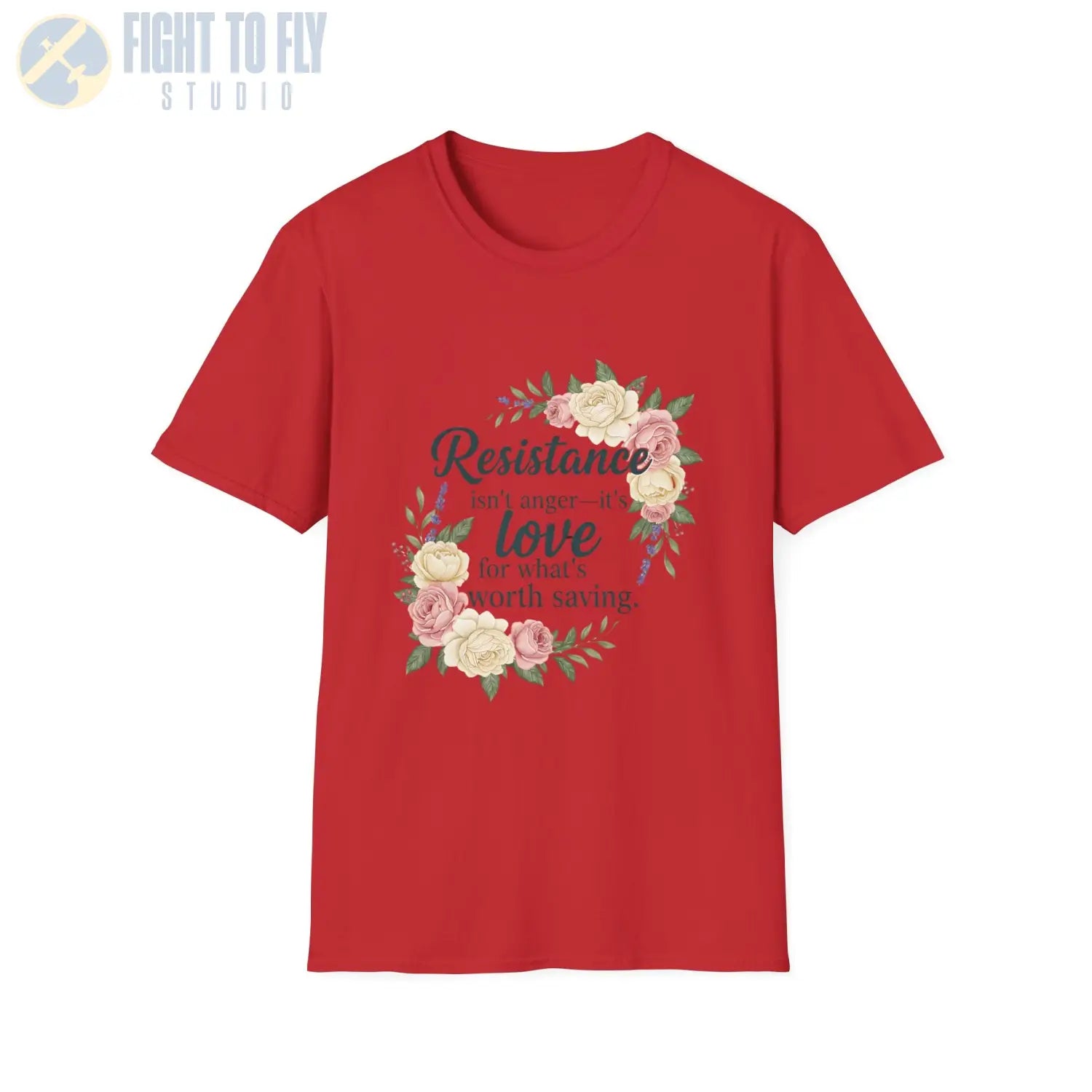 Resistance Isn’t Anger – It’s Love for What’s Worth Saving - T-Shirt - Pilot gifts - WWII warbird t-shirt