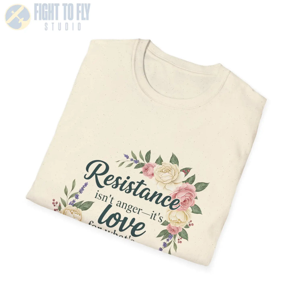 Resistance Isn’t Anger – It’s Love for What’s Worth Saving - T-Shirt - Pilot gifts - WWII warbird t-shirt