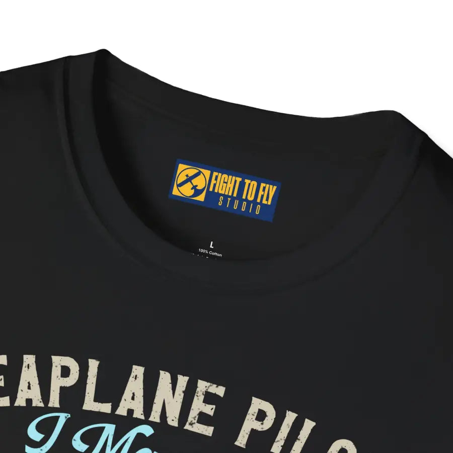 Seaplane Pilot - Can Land On Water - T-Shirt - gifts - WWII warbird t-shirt