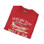 Seaplane Pilot - Can Land On Water - T-Shirt - gifts - WWII warbird t-shirt
