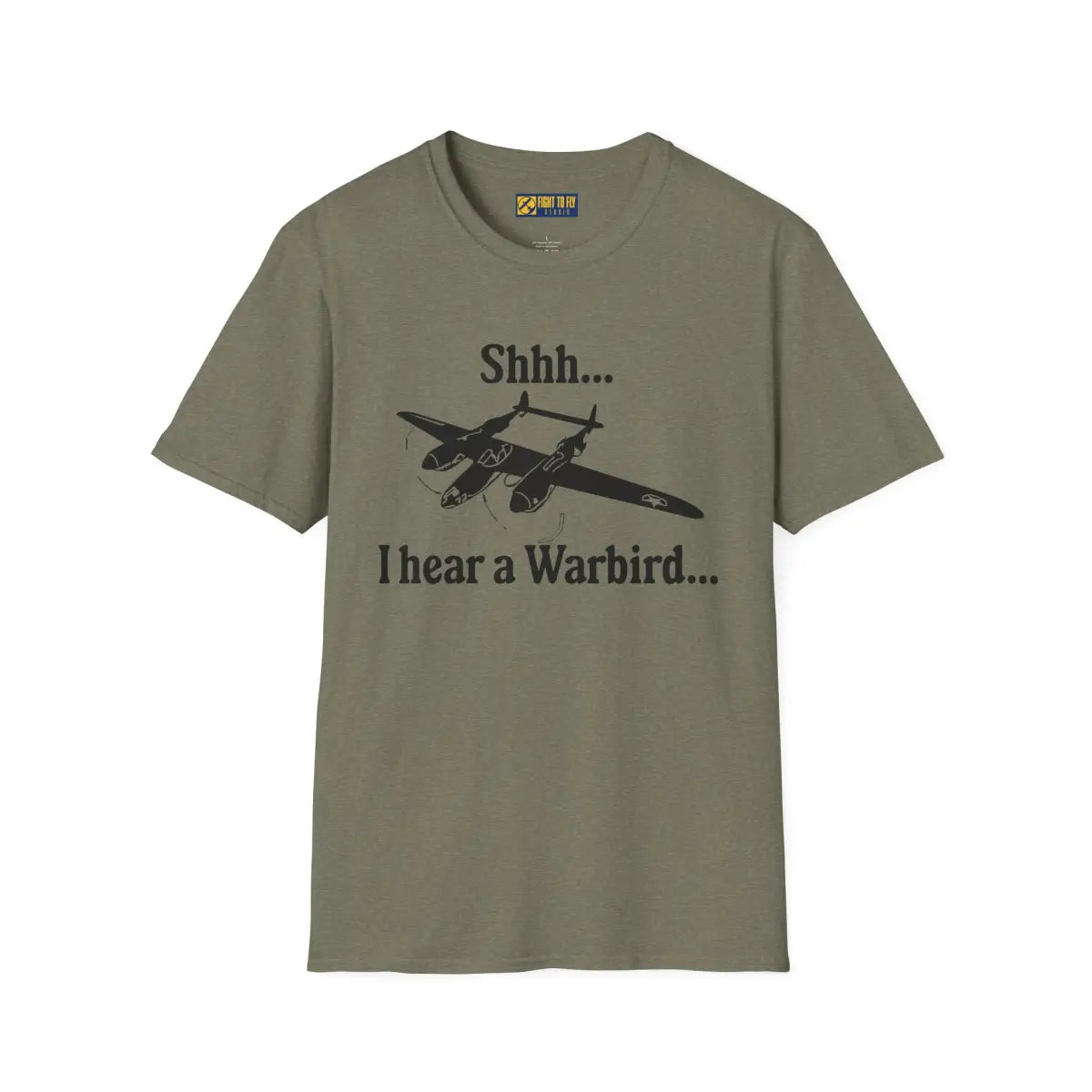 Shhh... I Hear a Warbird - P-38 - T-Shirt - Pilot gifts - WWII warbird t-shirt