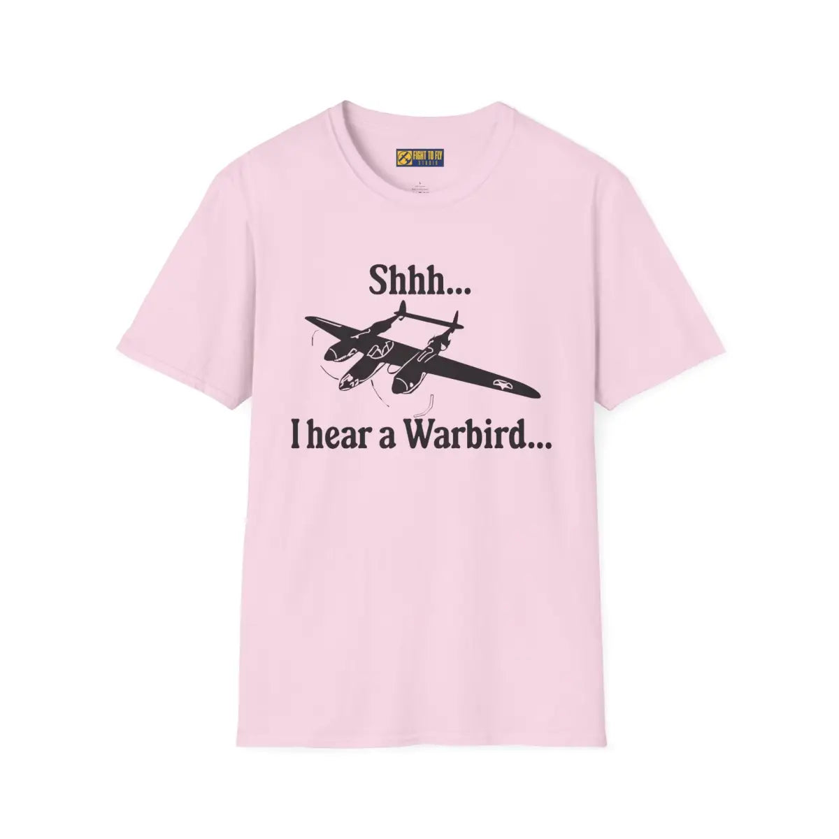 Shhh... I Hear a Warbird - P-38 - T-Shirt - Pilot gifts - WWII warbird t-shirt